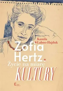 Życie na miarę Kultury - Kamila Łabno-Hajduk - Felietony i reportaże - miniaturka - grafika 1