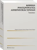 Prawo - Kodeks postępowania administracyjnego. Komentarz - miniaturka - grafika 1