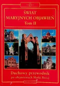 Książki o kulturze i sztuce - Świat maryjnych objawień Tom II - miniaturka - grafika 1