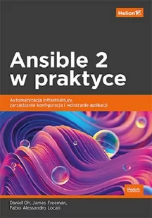 Helion Ansible 2 w praktyce. - Systemy operacyjne i oprogramowanie Helion Ansible 2 w praktyce. - Systemy operacyjne i oprogramowanie - miniaturka - grafika 1