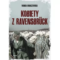 Kobiety z Ravensbrück Dobaczewska Wanda