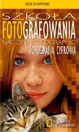 Poradniki hobbystyczne - Szkoła fotografowania National Geographic. Fotografia cyfrowa - miniaturka - grafika 1