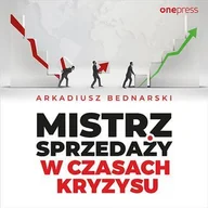 Audiobooki - biznes i ekonomia - Mistrz sprzedaży w czasach kryzysu - miniaturka - grafika 1