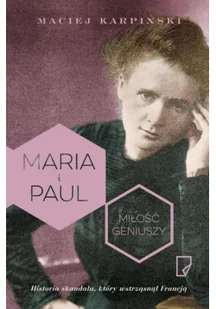 Maria i Paul. Miłość geniuszy - Wywiady, wspomnienia - miniaturka - grafika 2