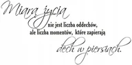 Naklejki na ścianę - Napis na ścianę naklejka cytat Miarą życia - 152, 200x100 cm - miniaturka - grafika 1