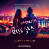 Audiobooki - romanse - I Wanna Kiss You - miniaturka - grafika 1