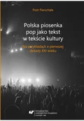 Książki o kulturze i sztuce - Polska piosenka pop jako tekst w tekście kultury - miniaturka - grafika 1