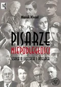 Biografie i autobiografie - Pisarze Niepodległości. Szkice o ludziach i dziełach. Seria: Biblioteka Biuletynu IPN. Tom 11 - miniaturka - grafika 1