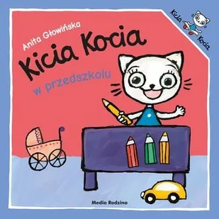 Kicia Kocia w przedszkolu - Anita Głowińska - książka - Literatura popularno naukowa dla młodzieży - miniaturka - grafika 1