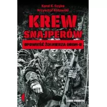 Czarne Krew snajperów. Opowieść żołnierza GROM-u - Karol K. Soyka - Felietony i reportaże - miniaturka - grafika 2