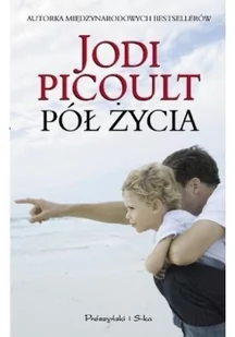 Prószyński i S-ka Pół życia Jodi Picoult [KSIĄŻKA] 9788378393825 - Powieści - miniaturka - grafika 3