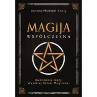 Ezoteryka - Magija współczesna. Dwanaście lekcji wysokiej sztuki magicznej - miniaturka - grafika 1