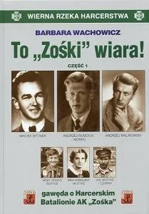 To "Zośki" Wiara! Część 1 - Pamiętniki, dzienniki, listy - miniaturka - grafika 1