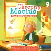 Audiobooki dla dzieci i młodzieży - Okropny Maciuś traci cierpliwość. Tom 5 - miniaturka - grafika 1