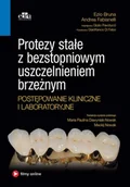 Książki medyczne - Edra Urban & Partner Protezy stałe z bezstopniowym uszczelnieniem brzeżnym. Postępowanie kliniczne i laboratoryjne - miniaturka - grafika 1