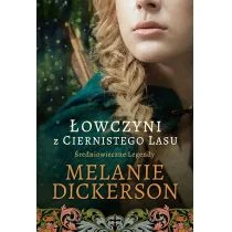 Dickerson Melanie Łowczyni z Ciernistego Lasu - Melanie Dickerson - Literatura popularno naukowa dla młodzieży - miniaturka - grafika 2