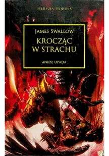 Krocząc W Strachu Herezja Horusa James Swallow - Fantasy - miniaturka - grafika 2