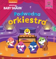Wierszyki, rymowanki, piosenki - Baby Shark. Podwodna orkiestra - miniaturka - grafika 1