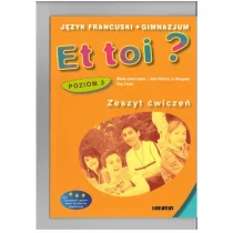Język francuski. Et toi$342 Poziom 2. Klasa 1-3. Zeszyt ćwiczeń - gimnazjum - Lopes Marie-Jose, Le Bougnec Jean-Thierry, Lewis Guy - Podręczniki dla gimnazjum - miniaturka - grafika 1