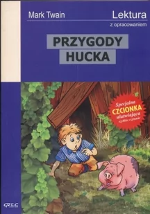 Greg Przygody Hucka. Lektura z opracowaniem - Mark Twain - Lektury gimnazjum - miniaturka - grafika 2