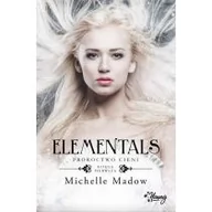 Fantasy - Michelle Madow Elementals Tom 1 Elementals Proroctwo cieni - miniaturka - grafika 1