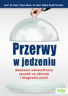 E-booki - podręczniki - Claus Muss Przerwy w jedzeniu Naukowo udowodniony sposób na zdrowie i długowieczność e-book) - miniaturka - grafika 1