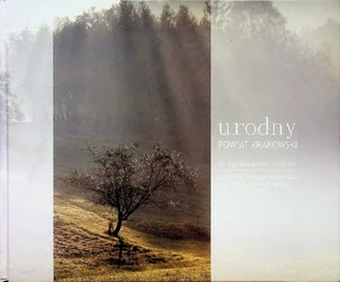 Urodny powiat Krakowski - Albumy krajoznawcze - miniaturka - grafika 1