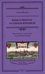 Księga trzecia o cudach wielkich - Paweł Ruszel - Książki o kulturze i sztuce - miniaturka - grafika 1