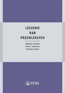 Leczenie ran przewlekłych - E-booki - nauka - miniaturka - grafika 1