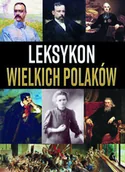 Biografie i autobiografie - Leksykon wielkich Polaków - miniaturka - grafika 1