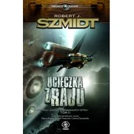 Fantasy - Rebis Ucieczka z raju - Robert J. Szmidt - miniaturka - grafika 1