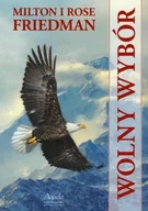 Biznes - Aspekt Wolny wybór MILTON FRIEDMAN, MILTON ROSE - miniaturka - grafika 1