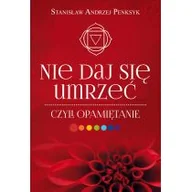 Historia Polski - Penksyk Stanisław Andrzej Nie daj się umrzeć, czyli opamiętanie - miniaturka - grafika 1