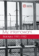 Biografie i autobiografie - My internowani - miniaturka - grafika 1