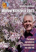 Rozwój osobisty - Wpływ Księżyca 2022 Poradnik ogrodniczy z kalendarzem na cały rok - miniaturka - grafika 1