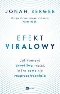 Efekt viralowy Jak tworzyć chwytliwe treści które same się rozprzestrzeniają | - Marketing - miniaturka - grafika 1