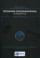 Podręczniki dla szkół wyższych - Roman Adam Testowanie w praktyce - miniaturka - grafika 1