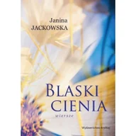 Poezja - KRYWAJ Blaski cienia. Wiersze Janina Jackowska - miniaturka - grafika 1