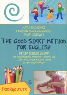 THE GOOD START METHOD FOR ENGLISH. Metoda Dobrego Startu we wspomaganiu rozwoju i uczeniu się dzieci rozpoczynających naukę języka angielskiego - Mar - Materiały pomocnicze dla uczniów - miniaturka - grafika 1