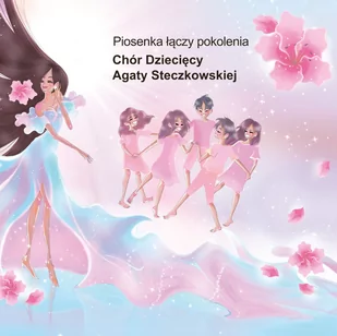 Chór Dziecięcy Agaty Steczkowskiej Piosenka łączy pokolenia - Muzyka dla dzieci - miniaturka - grafika 1