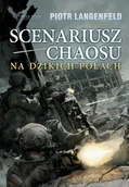 Historia świata - Scenariusz chaosu Na dzikich polach Langenfeld Piotr - miniaturka - grafika 1
