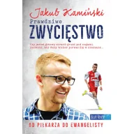 Biografie i autobiografie - Kamiński Jakub Prawdziwe zwycięstwo - miniaturka - grafika 1