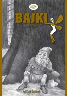 Oficyna Aurora Bajki Nowe Artur Żukow - Rozrywka i humor - miniaturka - grafika 2