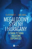 Biografie i autobiografie - Megalodony, syreny i huragany. Dziwne pytania i naukowe odpowiedzi - Prager Ellen, Jones Dave - książka - miniaturka - grafika 1