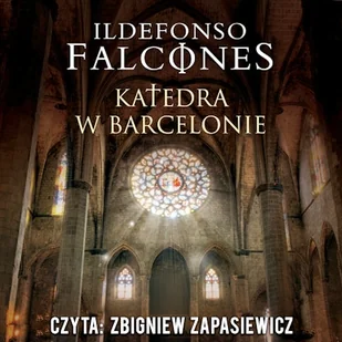 Katedra w Barcelonie Ildefonso Falcones - Audiobooki - historia - miniaturka - grafika 1