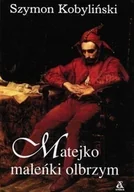 Biografie i autobiografie - Matejko maleńki olbrzym - miniaturka - grafika 1