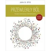Zdrowie - poradniki - GWP Gdańskie Wydawnictwo Psychologiczne Przewlekły ból. Terapia poznawczo-behawioralna. Poradnik pacjenta Otis John D. - miniaturka - grafika 1