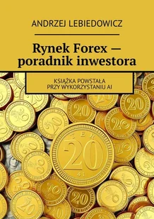 Rynek Forex - poradnik inwestora - Audiobooki - biznes i ekonomia - miniaturka - grafika 1