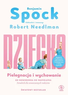 Dziecko. Pielęgnacja i wychowanie. Od noworodka do nastolatka. Poradnik dla nowoczesnych rodziców - Poradniki dla rodziców - miniaturka - grafika 1
