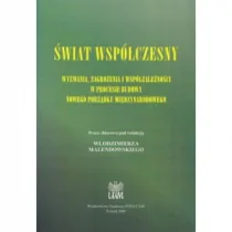 Wydawnictwo Naukowe Uniwersytetu im. Adama Mickiew Świat współczesny. Wyzwania, zagrożenia i współzależności w procesie budowy nowego porządku międzynarodowego RED.MALENDOWSKI W. - Biznes - miniaturka - grafika 1